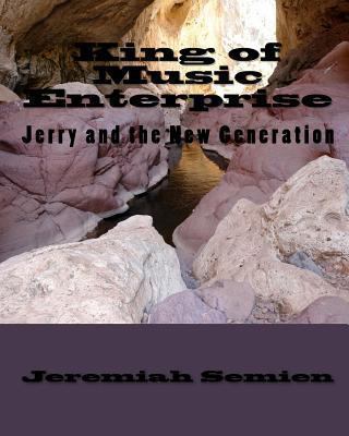 King of Music Enterprise: Jerry and the New Gen... 1449986803 Book Cover