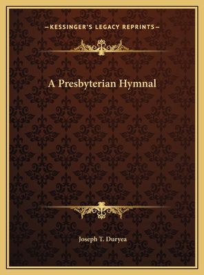 A Presbyterian Hymnal 1169822975 Book Cover