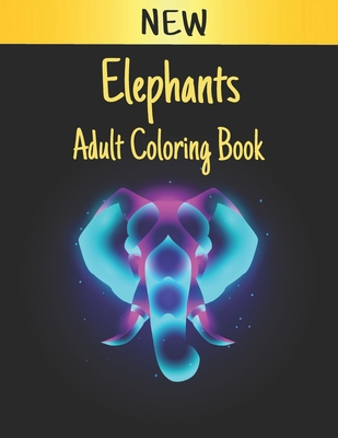 Elephants Adult Coloring Book: Elephant Colorin... B08SH41R7K Book Cover