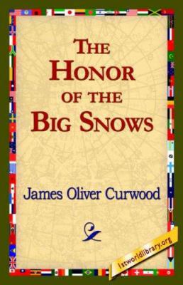 The Honor of the Big Snows 1421820528 Book Cover