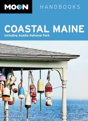 Moon Coastal Maine: Including Acadia National Park 1612385230 Book Cover