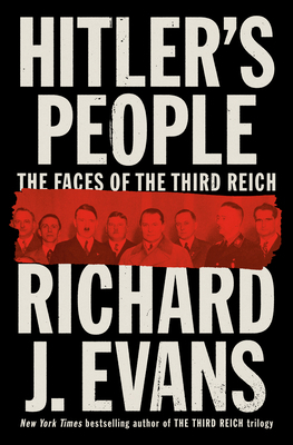 Hitler's People: The Faces of the Third Reich 0593296427 Book Cover