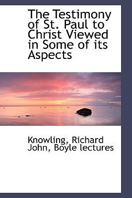 The Testimony of St. Paul to Christ Viewed in S... 1113480580 Book Cover