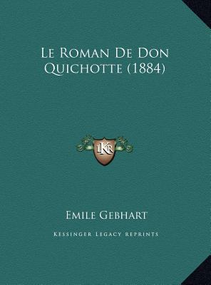 Le Roman De Don Quichotte (1884) [French] 1169463150 Book Cover
