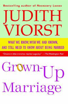 Grown-Up Marriage: What We Know, Wish We Had Kn... 0743210816 Book Cover