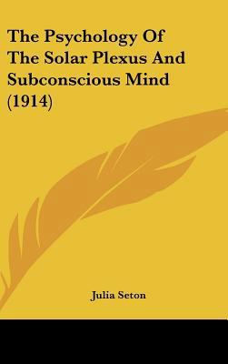 The Psychology Of The Solar Plexus And Subconsc... 1162243082 Book Cover