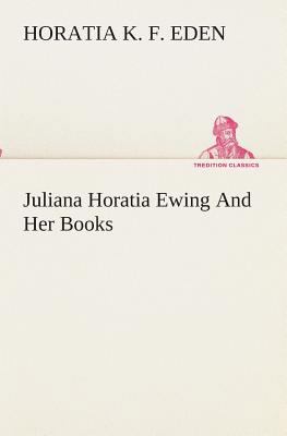 Juliana Horatia Ewing And Her Books 3849511952 Book Cover