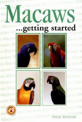 Macaws Getting Started 079380096X Book Cover