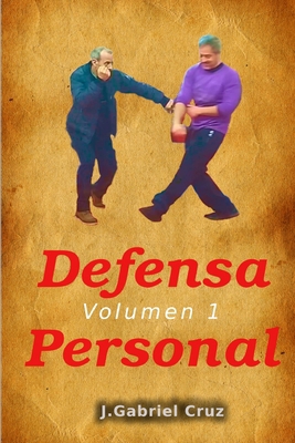 Defensa Personal: Volumen 1 [Spanish] B0F5C13T8Y Book Cover