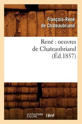 René Oeuvres de Chateaubriand (Éd.1857) [French] 2012623905 Book Cover