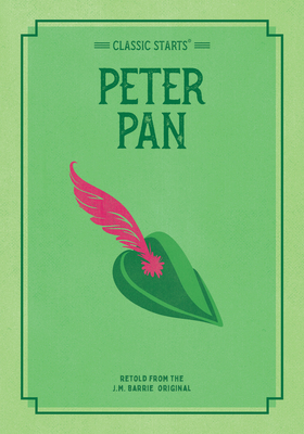 Classic Starts: Peter Pan 145493798X Book Cover