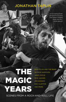 The Magic Years: Scenes from a Rock-And-Roll Life 1597145734 Book Cover