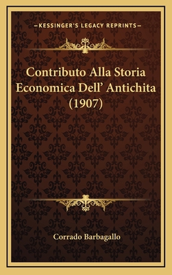 Contributo Alla Storia Economica Dell' Antichit... [Italian] 1169090354 Book Cover