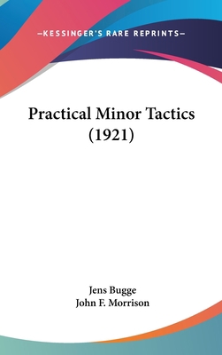 Practical Minor Tactics (1921) 1437186181 Book Cover