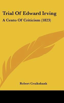 Trial of Edward Irving: A Cento of Criticism (1... 116196679X Book Cover