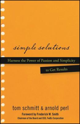 Simple Solutions: Harness the Power of Passion ... 0470048182 Book Cover