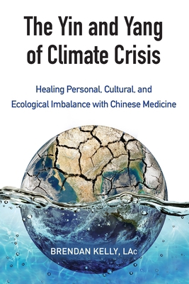 The Yin and Yang of Climate Crisis: Healing Per... 1583949518 Book Cover