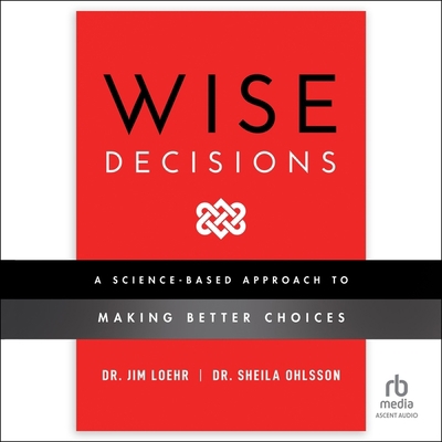 Wise Decisions: A Science-Based Approach to Mak... B0CDB4YRZT Book Cover