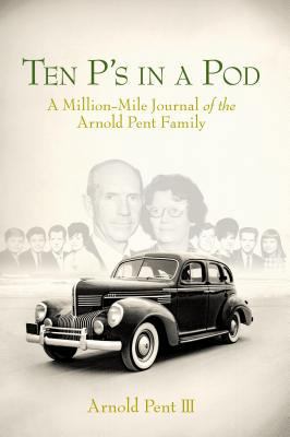 Ten P's in a Pod: The Million-Mile Journal of t... 1934554898 Book Cover