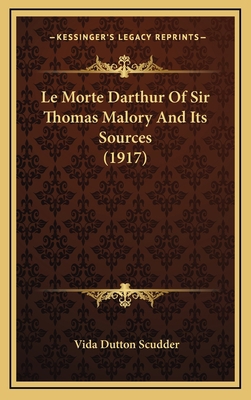 Le Morte Darthur of Sir Thomas Malory and Its S... 1165054469 Book Cover