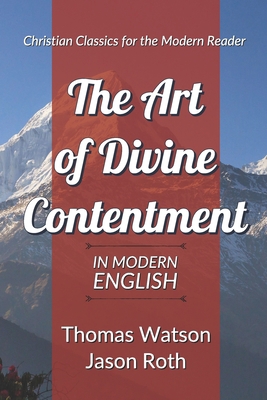 The Art of Divine Contentment: In Modern English 1973475723 Book Cover