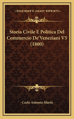 Storia Civile E Politica Del Commercio De'Venez... [Italian] 1168233348 Book Cover