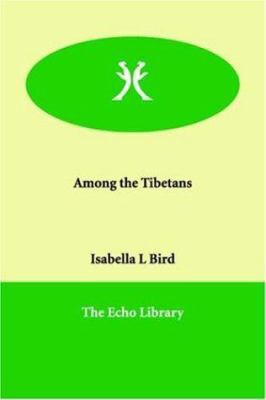Among the Tibetans 1846377447 Book Cover