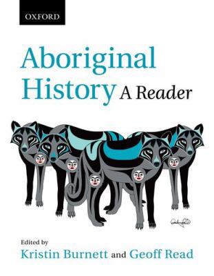 Aboriginal History: A Reader 0195432355 Book Cover
