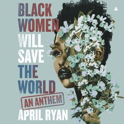 Black Women Will Save the World: An Anthem B0B15KKPKL Book Cover