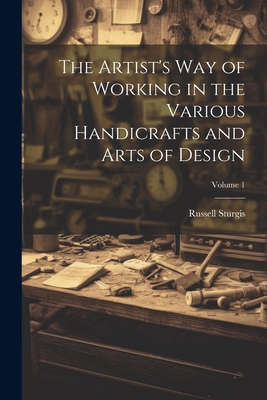 The Artist's Way of Working in the Various Hand... 1022488023 Book Cover