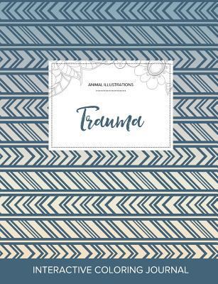 Adult Coloring Journal: Trauma (Animal Illustra... 1359802045 Book Cover