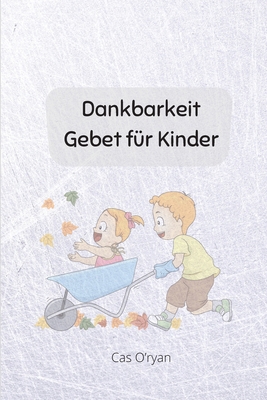 Dankbarkeit Gebet f?r Kinder [German] 8700451614 Book Cover