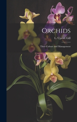 Orchids: Their Culture and Management 1019599367 Book Cover
