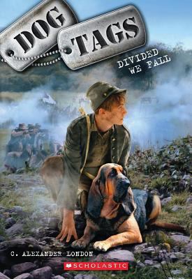 Dog Tags #4: Divided We Fall 0545477077 Book Cover