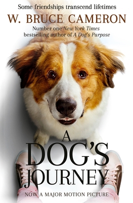 A Dog's Journey (A Dog's Purpose) 1529013933 Book Cover