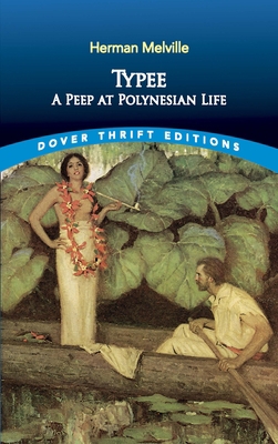 Typee: A Peep at Polynesian Life 0486831752 Book Cover