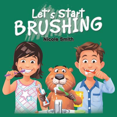 Let's Start Brushing 1984567438 Book Cover