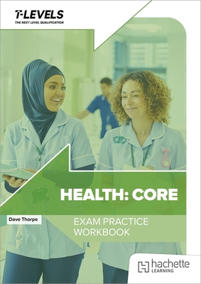 Hodder Education Health T Level Exam Practice W... 1036006980 Book Cover