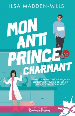 Mon anti prince charmant: The Game Changers, T2 [French] B0GTL2S1QN Book Cover