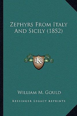 Zephyrs From Italy And Sicily (1852) 1167223950 Book Cover