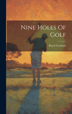 Nine Holes Of Golf 1020112328 Book Cover