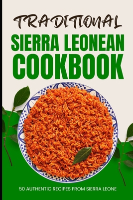 Traditional Sierra Leonean Cookbook: 50 Authent...            Book Cover