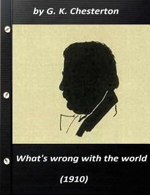 What's wrong with the world (1910) by G. K. Che... 152332564X Book Cover