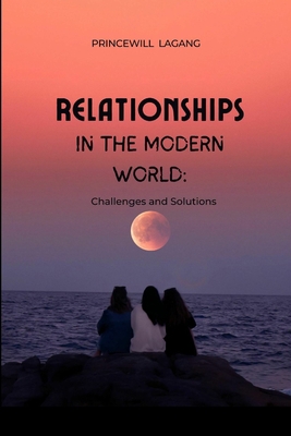 Relationships in the Modern World: Challenges a... 9140485692 Book Cover