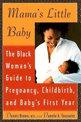 Mama's Little Baby: The Black Woman's Guide to ... 0452274192 Book Cover