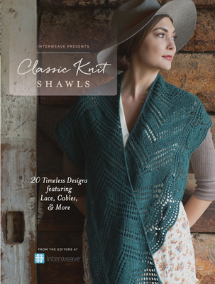 Interweave Presents - Classic Knit Shawls: 20 T... 1632506009 Book Cover