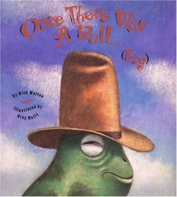 Once There Was a Bull . . . (Frog) 0879056525 Book Cover