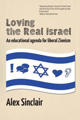 Loving the Real Israel: An Educational Agenda f... 1934730378 Book Cover