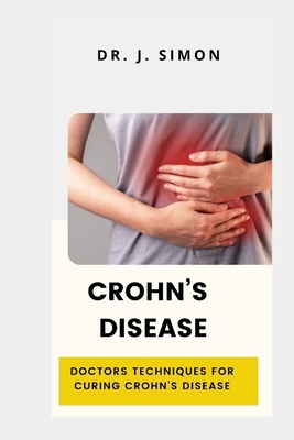 Crohn's Disease: Doctors Techniques for Curing ... B0CTCVWNGM Book Cover