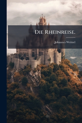 Die Rheinreise. [German] 1274977193 Book Cover